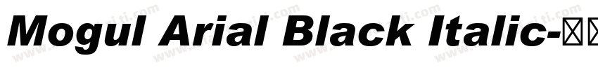 Mogul Arial Black Italic字体转换